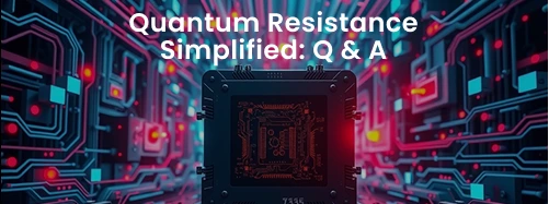 Quantum Resistance Simplified: Questions & Answers